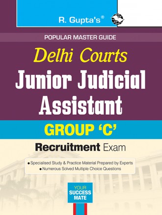 RGupta Ramesh Delhi Courts: Junior Judicial Assistant (Group C) Recruitment Exam Guide English Medium